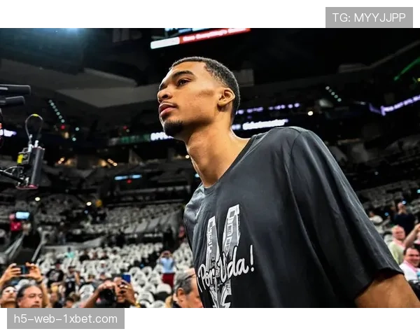 文班亚马领衔马刺青年军 攻防体系成熟冲击总冠军